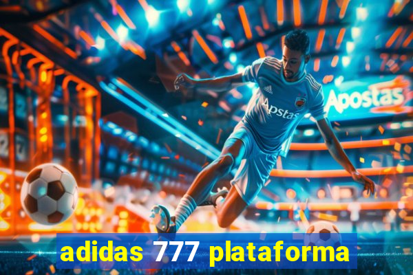 adidas 777 plataforma